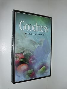Goodness by Martha Roth