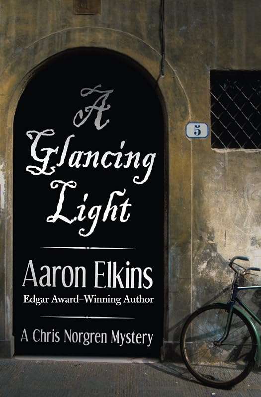 A Glancing Light (The Chris Norgren Mysteries Book 2) by Aaron Elkins