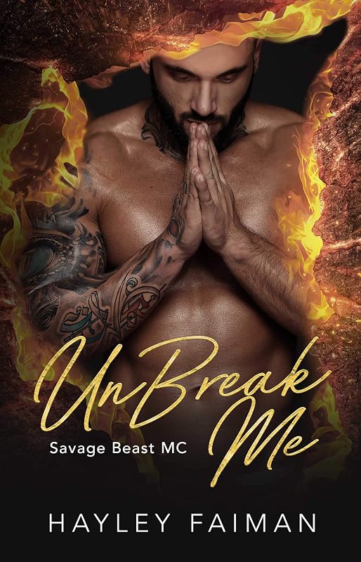 UnBreak Me (Savage Beast MC Book 2) by Hayley Faiman