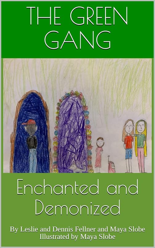 The Green Gang: Enchanted and Demonized by Leslie Fellner