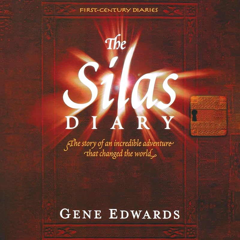 The Silas Diary: First Century Diaries, Book 1 by Gene Edwards