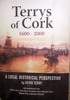 Terrys of Cork, 1600-2000: A Local Historical Perspective