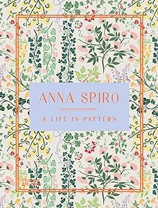 Anna Spiro: A Life in Pattern by Anna Spiro
