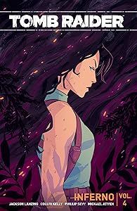 Tomb Raider Volume 4: Inferno by Jackson Lanzing