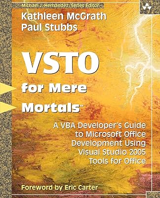Visual Studio 2005 Tools for Office for Mere Mortals: A VBA Developer's Guide to Managed Code in Microsoft Office