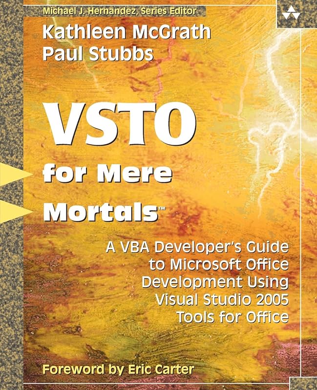 Visual Studio 2005 Tools for Office for Mere Mortals: A VBA Developer's Guide to Managed Code in Microsoft Office by Kathleen Mcgrath
