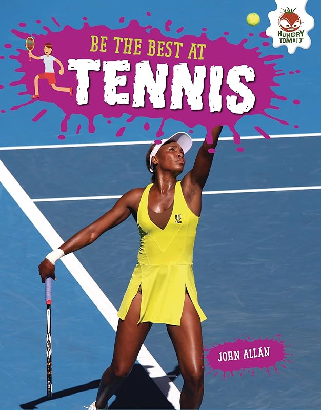 Be the Best at Tennis by John Allan