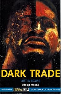 Dark Trade: Lost in Boxing (Mainstream Sport)