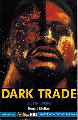 Dark Trade: Lost in Boxing (Mainstream Sport)