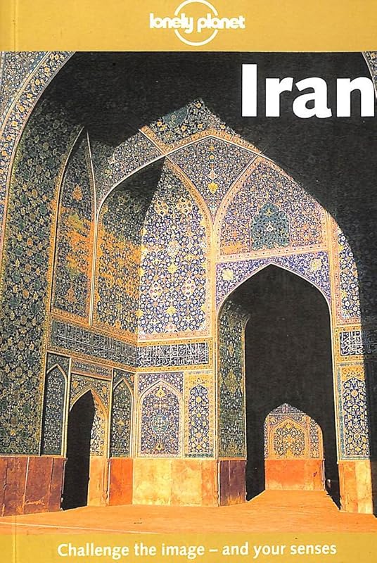 Lonely Planet Iran (3rd Edition) by Pat Yale