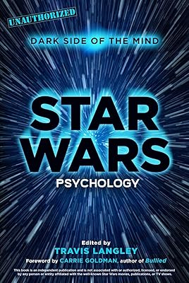 Star Wars Psychology: Dark Side of the Mind (Volume 2) (Popular Culture Psychology)