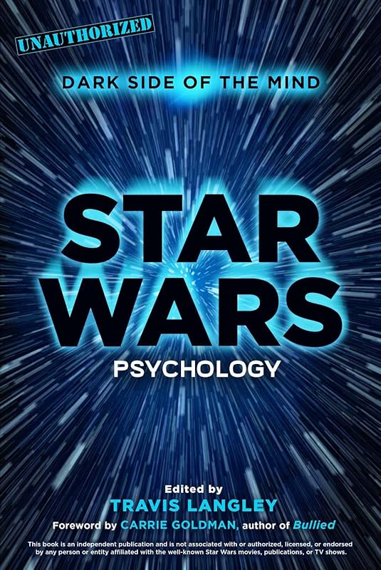 Star Wars Psychology: Dark Side of the Mind (Volume 2) (Popular Culture Psychology) by Travis Langley