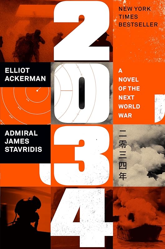 2034: A Novel of the Next World War by Elliot Ackerman
