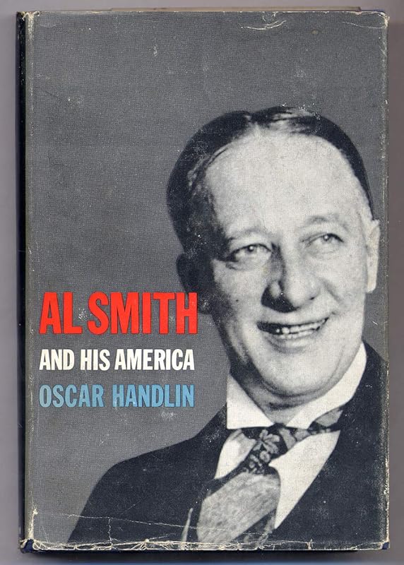 Al Smith and His America by Oscar HANDLIN