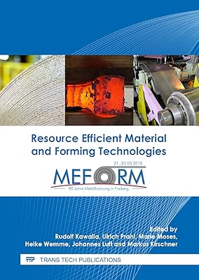 Resource Efficient Material and Forming Technologies (Materials Science Forum)