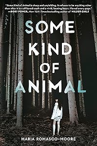 Some Kind of Animal by Maria Romasco-Moore