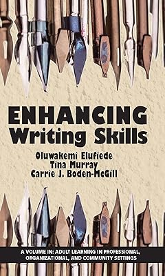 Enhancing Writing Skills (Adult Learning in Professional, Organizational, and Community Settings)