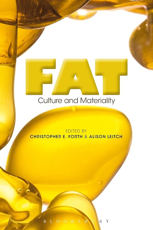 Fat: Culture and Materiality by Bloomsbury