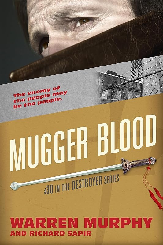 Mugger Blood (The Destroyer Book 30) by Warren Murphy
