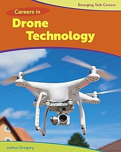 Careers in Drone Technology (Bright Futures Press: Emerging Tech Careers) by Joshua Gregory