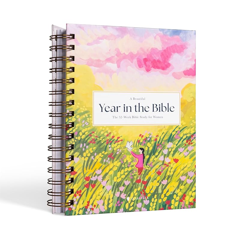 A Beautiful Year in the Bible: The 52-Week Bible Study for Women by Alabaster Co.
