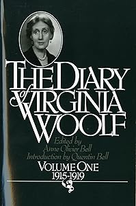 The Diary of Virginia Woolf, Vol. 1: 1915-1919