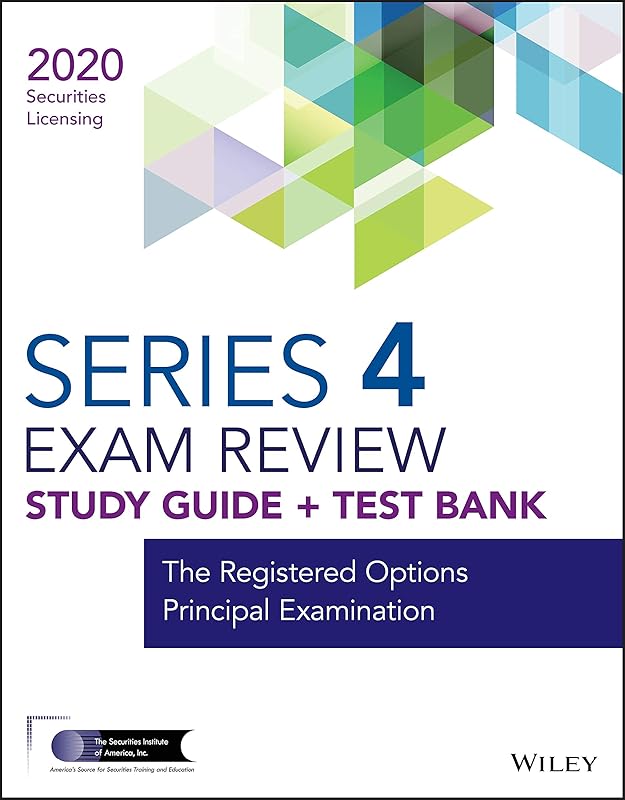 Wiley Series 4 Securities Licensing Exam Review 2020 + Test Bank: The Registered Options Principal Examination by Wiley
