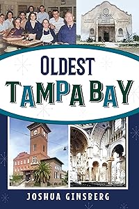 Oldest Tampa Bay by Joshua Ginsberg