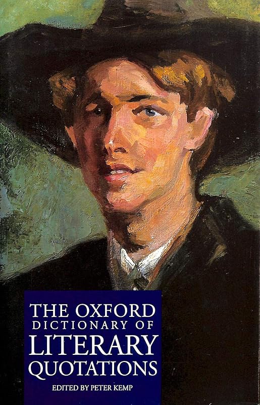 The Oxford Dictionary of Literary Quotations by Peter Kemp