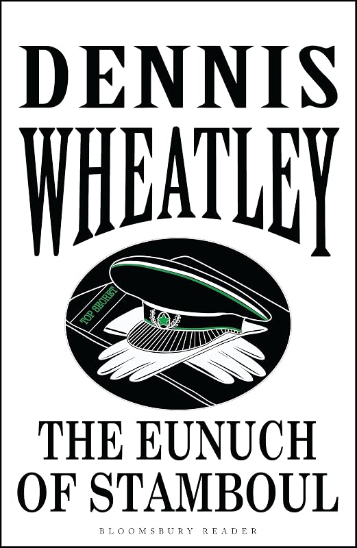 The Eunuch of Stamboul by Dennis Wheatley