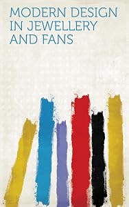 Modern Design in Jewellery and Fans by Charles Holme