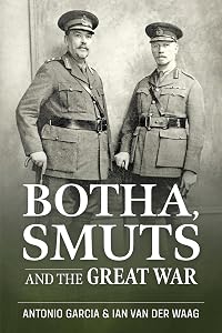 Botha, Smuts and the Great War (Wolverhampton Military Studies) by Antonio Garcia