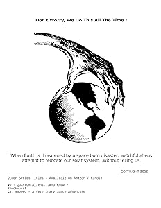 Don't Worry, We Do This All The Time ! by Frederick Schustrich