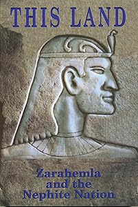 THIS LAND: Zarahemla and the Nephite Nation by Edwin G. May, Wayne N.