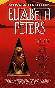 The Ape Who Guards the Balance: An Amelia Peabody Novel of Suspense by Elizabeth Peters