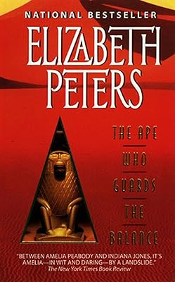 The Ape Who Guards the Balance: An Amelia Peabody Novel of Suspense