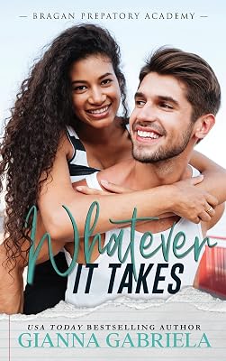 Whatever It Takes (Bragan Preparatory Academy Book 1)