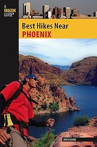 Best Hikes Near Phoenix (Best Hikes Near Series)