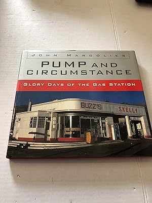 Pump and Circumstance: Glory Days of the Gas Station