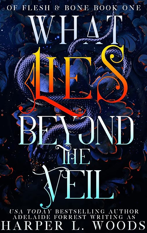 What Lies Beyond the Veil (Of Flesh & Bone Series Book 1) by Harper L. Woods