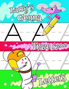 Larry's Gonna Trace Some Letters: Personalized Tracing Workbook for Kids Learning to Write the Letters of the Alphabet, Paper with 1" Ruling for Children in Preschool, Kindergarten and First Grade