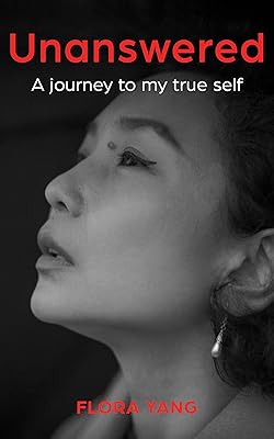 Unanswered: A Journey to My True Self