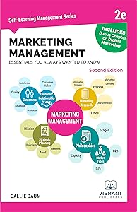 Marketing Management Essentials You Always Wanted To Know (Self-Learning Management Series)