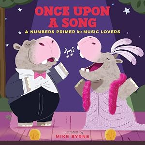 Once Upon a Song: A Numbers Primer for Music Lovers by Mike Byrne
