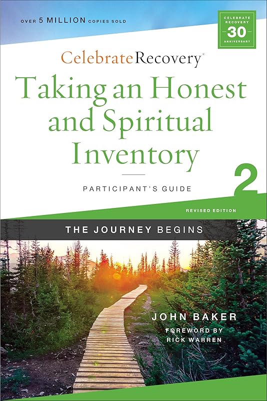 Taking an Honest and Spiritual Inventory Participant's Guide 2: A Recovery Program Based on Eight Principles from the Beatitudes (Celebrate Recovery) by John Baker