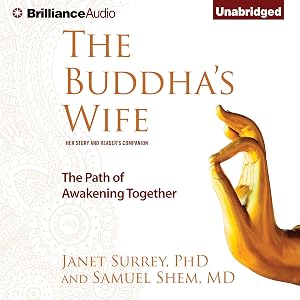 The Buddha's Wife: The Path of Awakening Together by Janet Surrey PhD