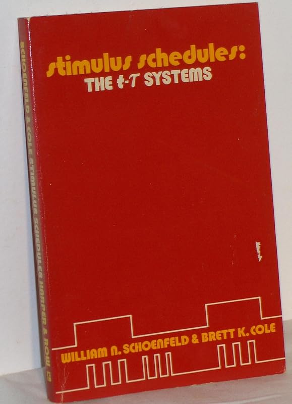 Stimulus schedules: The t-[tau] systems by William N. Schoenfeld