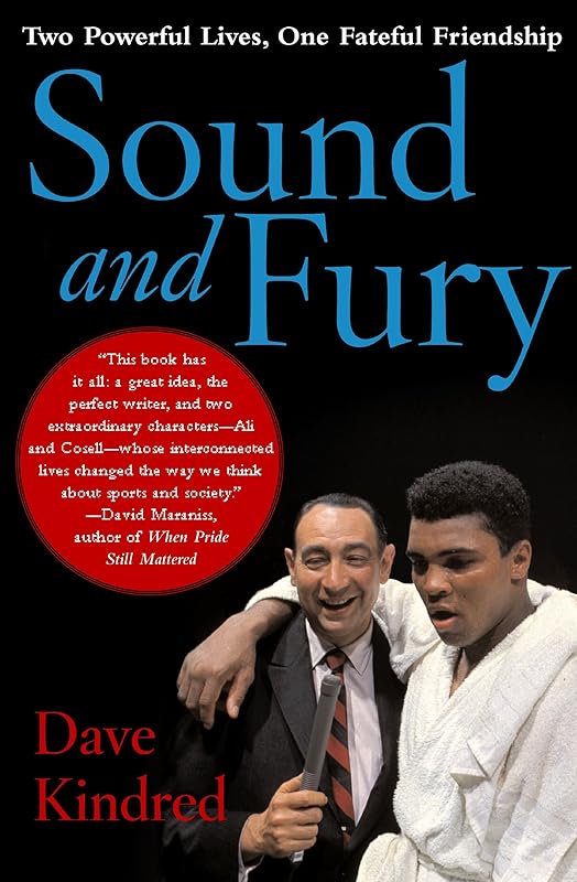 Sound and Fury: Two Powerful Lives, One Fateful Friendship by Dave Kindred