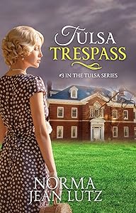 Tulsa Trespass: (Historical Christian Fiction) (Tulsa Series Book 3)