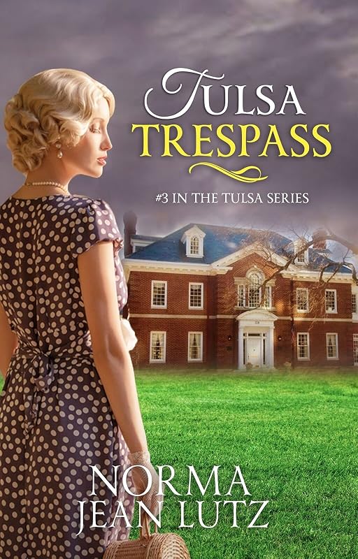 Tulsa Trespass: (Historical Christian Fiction) (Tulsa Series Book 3) by Norma Jean Lutz